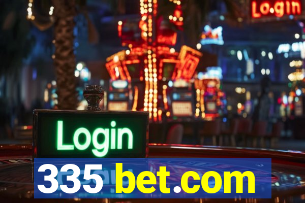 335 bet.com